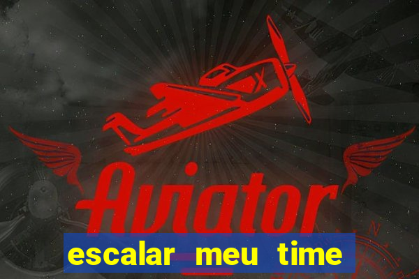 escalar meu time de futebol